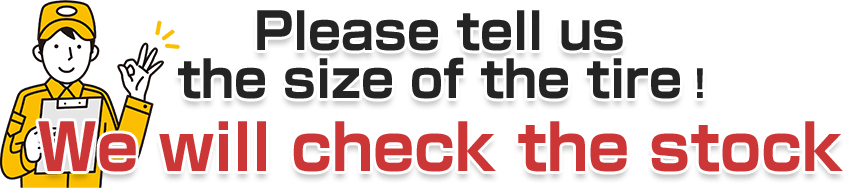 Please tell us the size of the tire! Check inventory